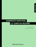 Dominique Marchais, le temps du regard